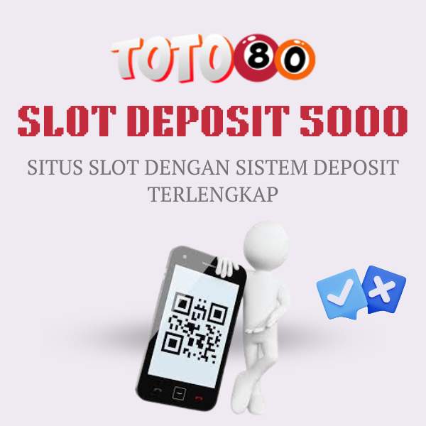 slot deposit murah 5000